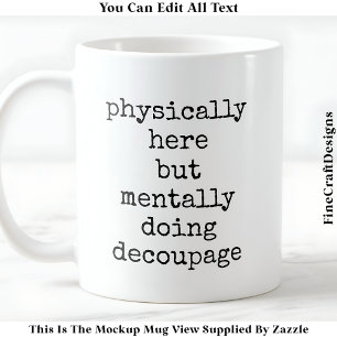 Taza De Café Decoupage In My Head Cote Personalizado 005 Funny