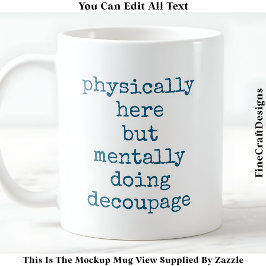 Taza De Café Decoupage In My Head Cote Personalizado 006 Funny 
