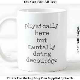 Taza De Café Decoupage In My Head Cote Personalizado 007 Funny 