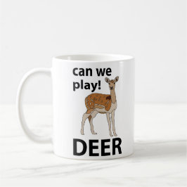 Taza De Café Deer Can We Play Cute Deer
