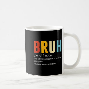 Taza De Café Definición Bruh Noun, Citas sarcásticas divertidas