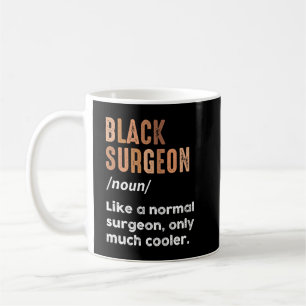 Taza De Café Definición de Cirujano Negro Divertido Médico de C