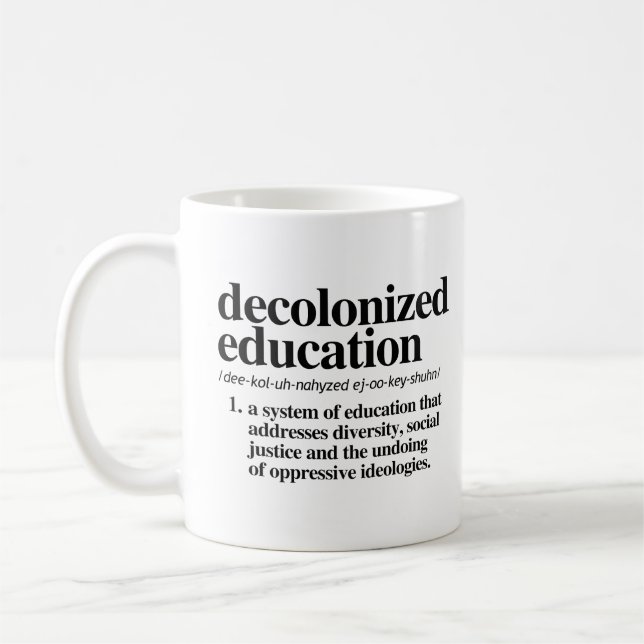 Taza De Café Definición de educación descolonizada (Izquierda)