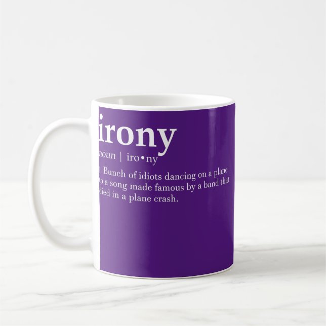 Taza De Café Definición de ironía Bunch de idiotas bailando en  (Izquierda)