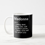 Taza De Café Definición de MADONNA Nombre Personalizado Funny B<br><div class="desc">Definición de MADONNA Nombre personalizado Gracioso Regalo de cumpleaños</div>