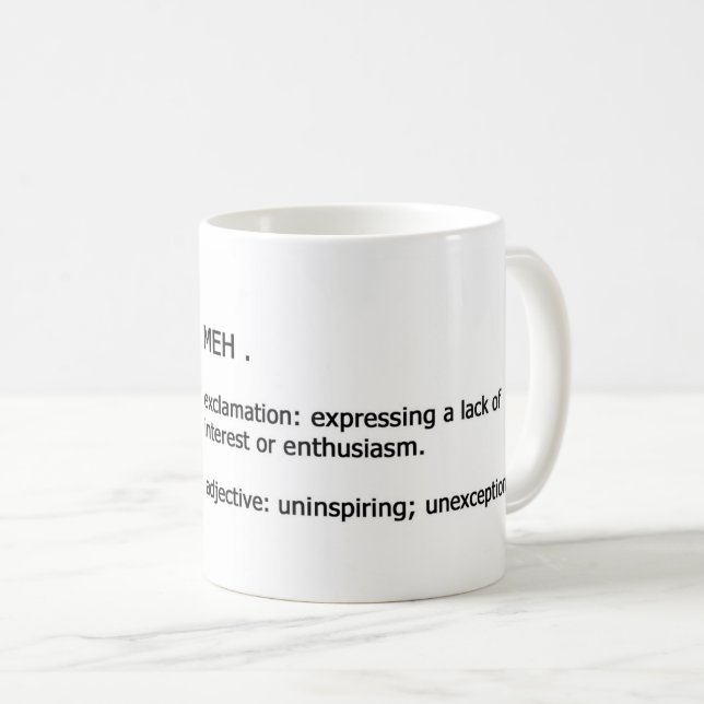 Taza De Café Definición de Meh (Anverso derecho)