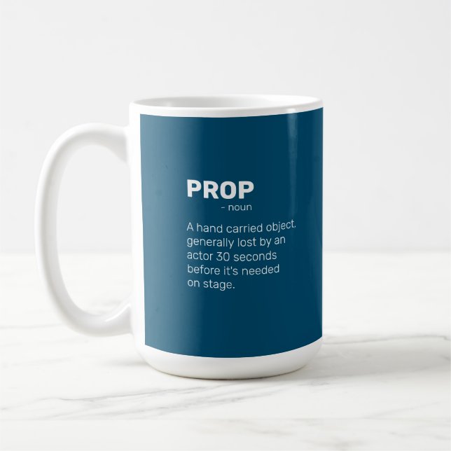 Taza De Café Definición de "Prop" para los amantes del teatro (Izquierda)