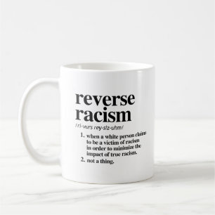 Taza De Café Definición de racismo inverso