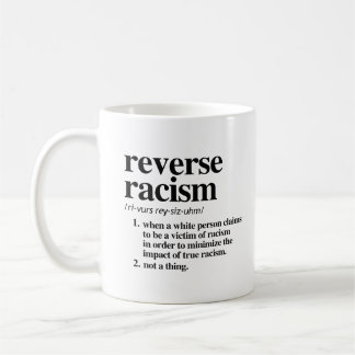 Taza De Café Definición de racismo inverso