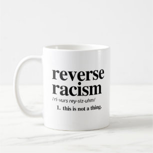 Taza De Café Definición de racismo inverso