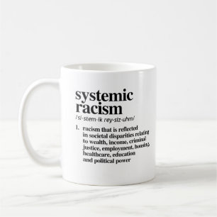 Taza De Café Definición de racismo sistémico