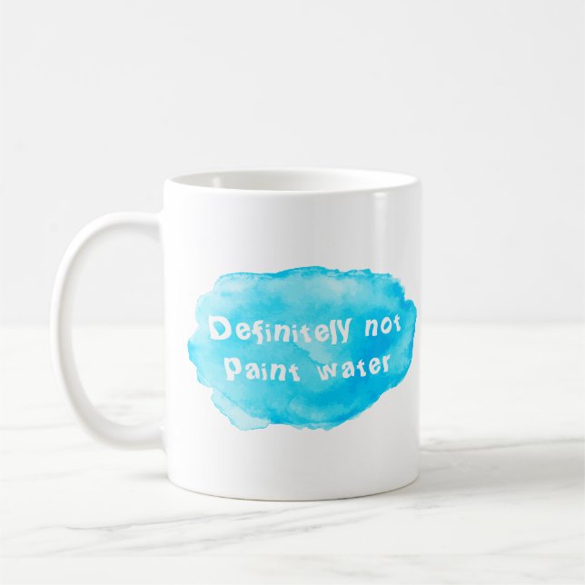 Taza De Café Definitely not paint water (Izquierda)