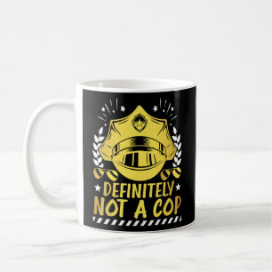 Taza De Café Definitivamente No Una Policía Policial Policial