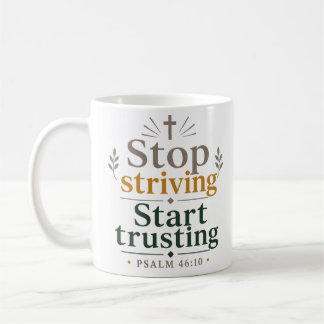 Taza De Café Deja de esforzarte, comienza a confiar Versículo B