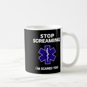 Taza De Café Deja de gritar tengo miedo demasiado divertido reg