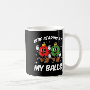 Taza De Café Deja de mirar mi divertido y sucio humor de Navida