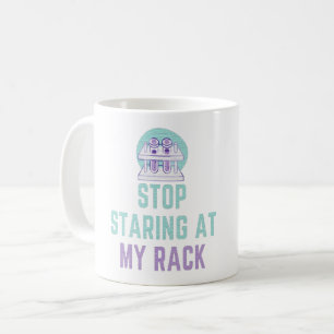 TAZA DE CAFÉ DEJA DE MIRAR MI RACK - TÉCNICO DE LABORATORIO DIV