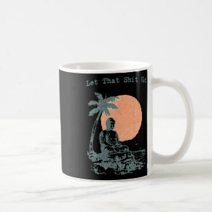 Taza De Café Deja Ir Buda Divertido Espiritual Yoga Meditación