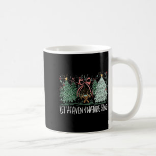 Taza De Café Deja que el cielo y la naturaleza canten Navidad b