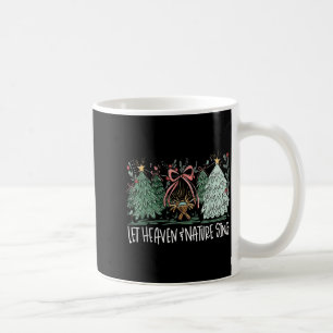 Taza De Café Deja que el cielo y la naturaleza canten Navidad b