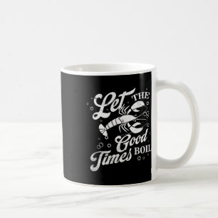 Taza De Café Deja que hiervan los buenos tiempos divertido herv