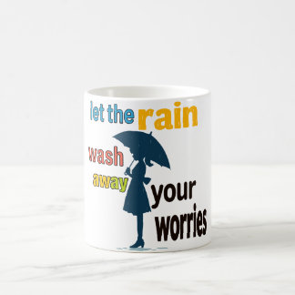 Taza De Café Deja que la lluvia lave tus preocupaciones