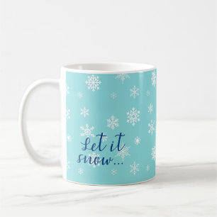 Taza De Café Deja que nieve... Hermoso diseño de copo de nieve