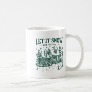 Taza De Café Deja que nieve pero por hielo divertida Navidad