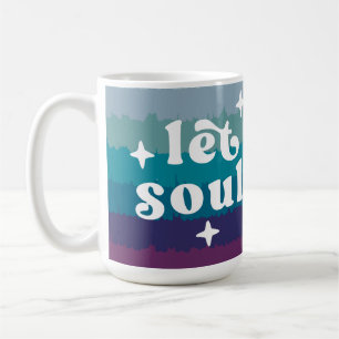 Taza De Café Deja que tu alma brille