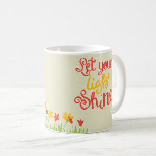 Taza De Café Deja que tu luz brille – Sol alegre y flores