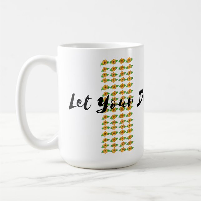 Taza De Café 🌸 "Deja que tus sueños florezcan" (Izquierda)