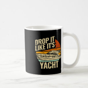 Taza De Café Déjalo como si fuera un yate Diseño divertido de v