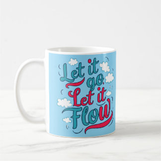Taza De Café Déjalo ir, déjalo fluir - Suave cita curativa para