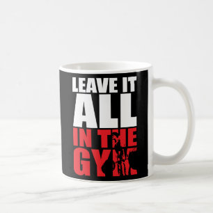 Taza De Café Déjalo Todo En El Gimnasio - Última Jornada