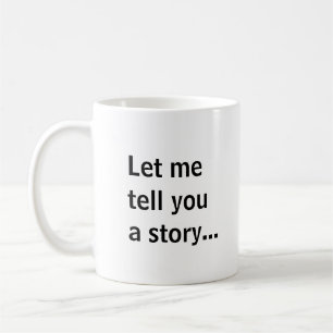 Taza De Café Déjame contarte una historia...