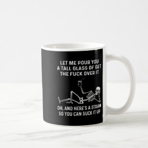 Taza De Café Déjame decirte un vaso alto de superar la diversió
