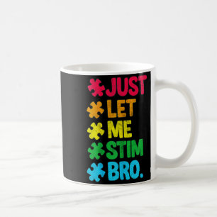 Taza De Café Déjame estimular hermano lindo conciencia del auti