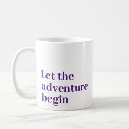 Taza De Café Dejar que la aventura comience el guión morado Mon