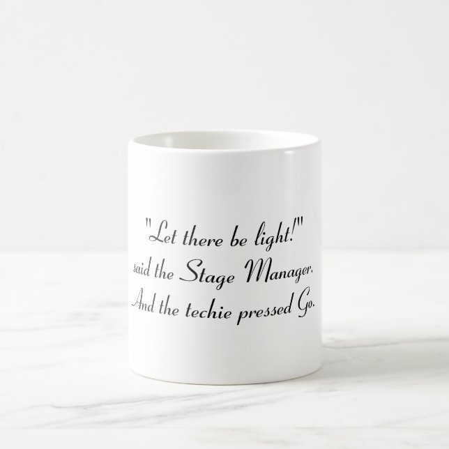 Taza De Café ¡"Deje allí sea luz! "dijo al director de escena (Centro)