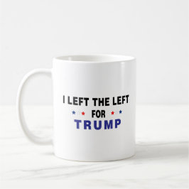 Taza De Café Dejé La Izquierda Por Trump