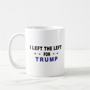 Taza De Café Dejé La Izquierda Por Trump