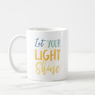 Taza De Café Deje su brillo ligero