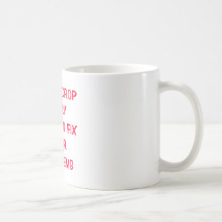 TAZA DE CAFÉ DÉJEME CAER CADA COSA PARA FIJAR SUS PROBLEMAS