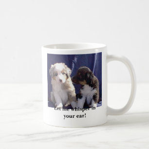 Taza De Café ¡Déjeme susurrar en su oído!