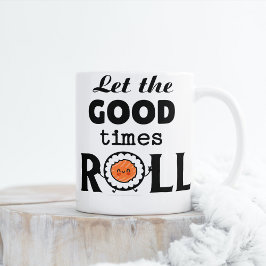 Taza De Café Dejemos que los buenos tiempos se CONOZCAN