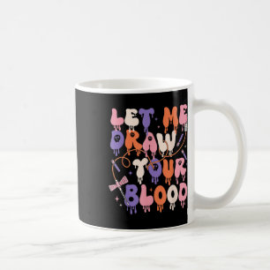 Taza De Café Déjenme Dibujar Su Graciosa Halloween Flebotomista