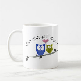 Taza De Café ¡Del búho amor siempre usted!