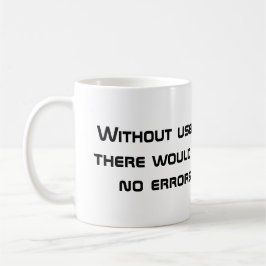 Taza de café del error del usuario