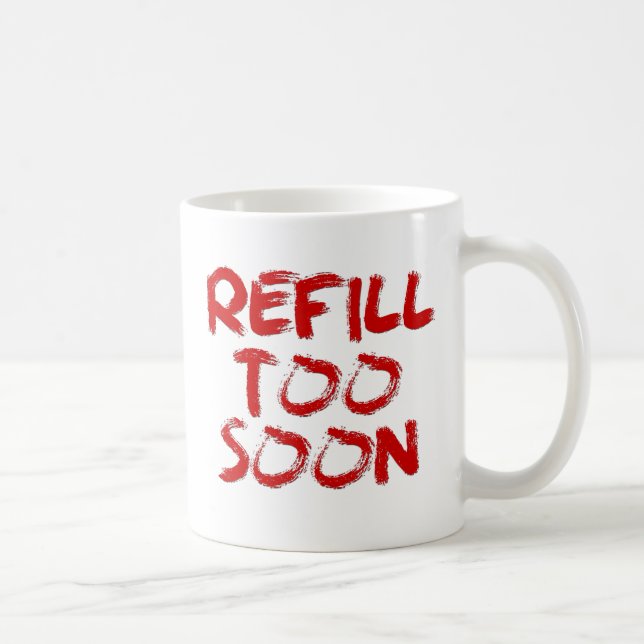 Taza de café del REPUESTO DEMASIADO PRONTO (Derecha)