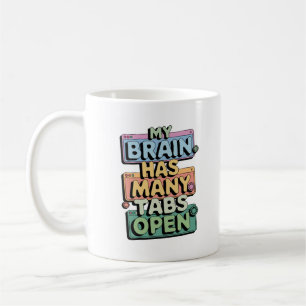Taza De Café Demasiadas pestañas abiertas